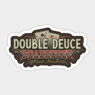 Double Deuce Roadhouse 1989 Sticker